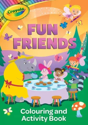 Crayola Fun Friends Colouring And Activity Book